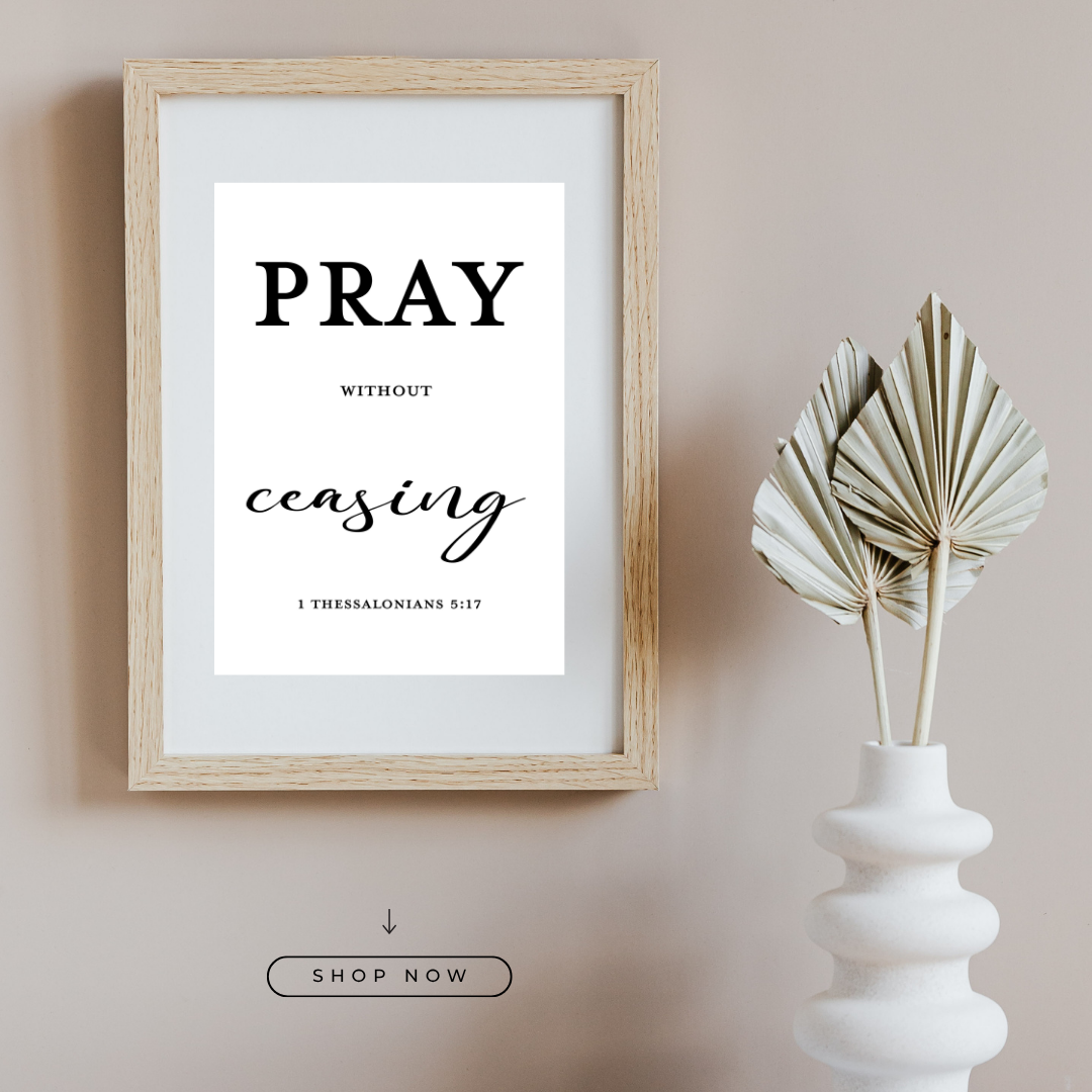 1 Thessalonians 5:17 art print