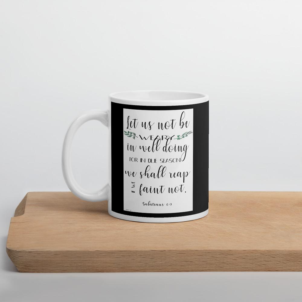 Galatians 6:9 Ceramic Mug