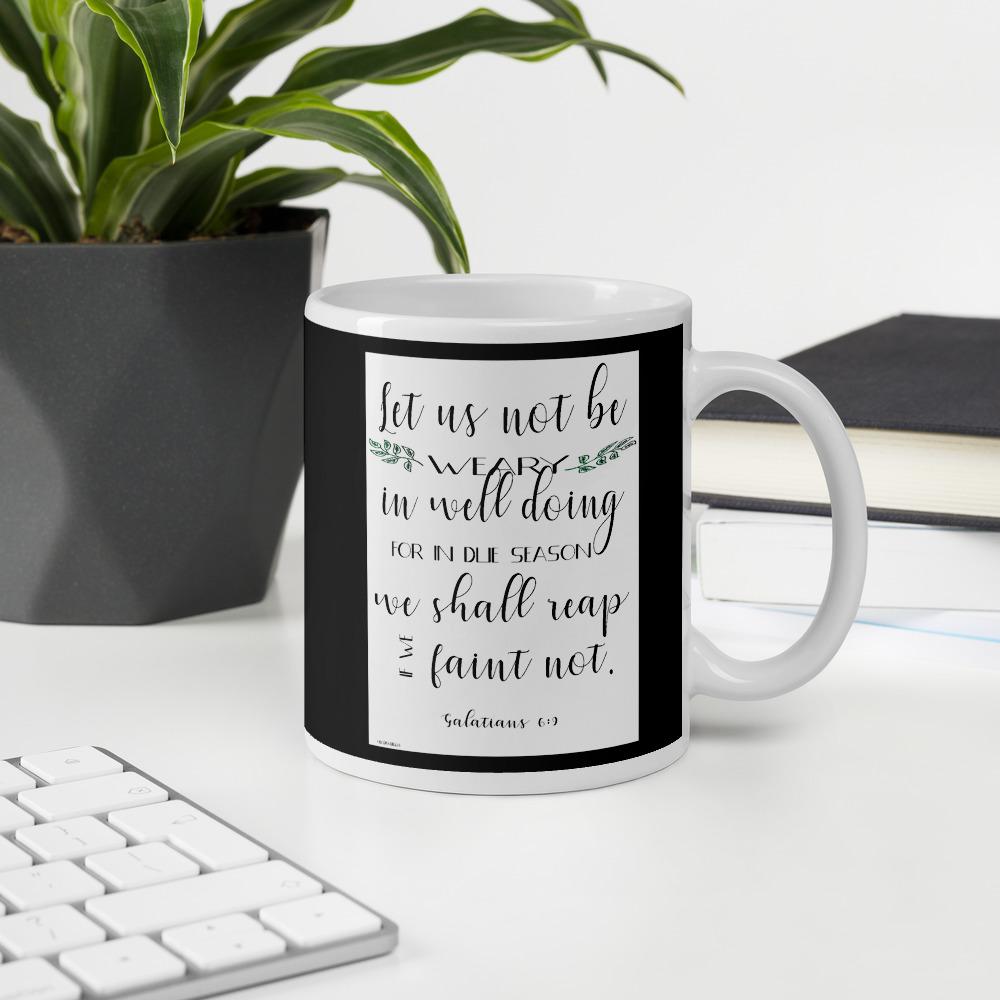 Galatians 6:9 Ceramic Mug