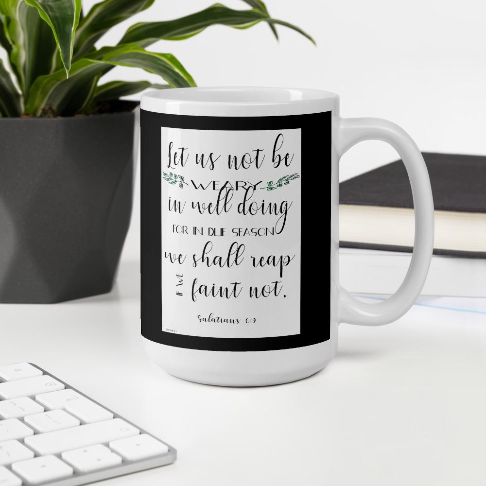 Galatians 6:9 Ceramic Mug