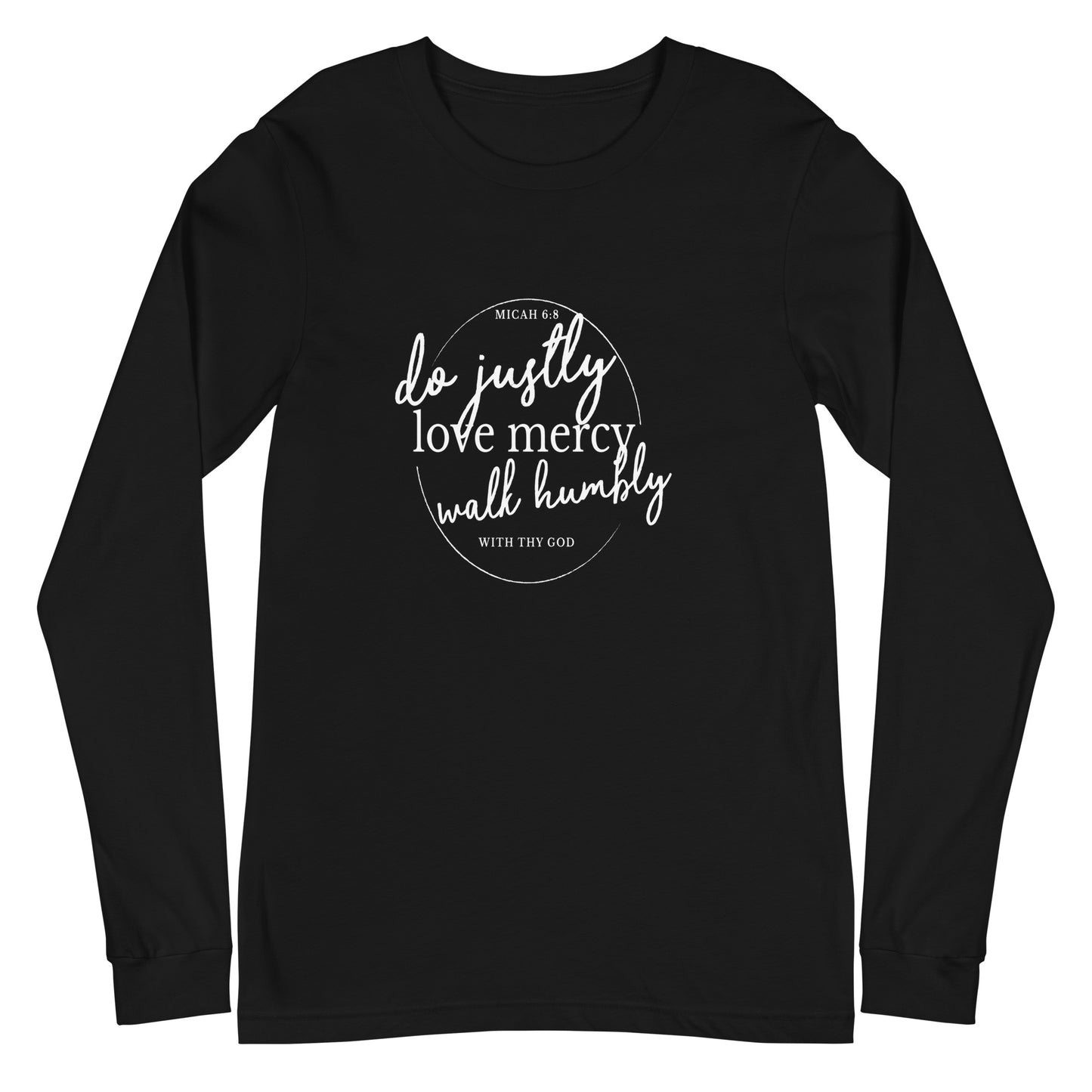 Micah 6:8 Do justly, love mercy, act humbly Unisex Long Sleeve Tee Black