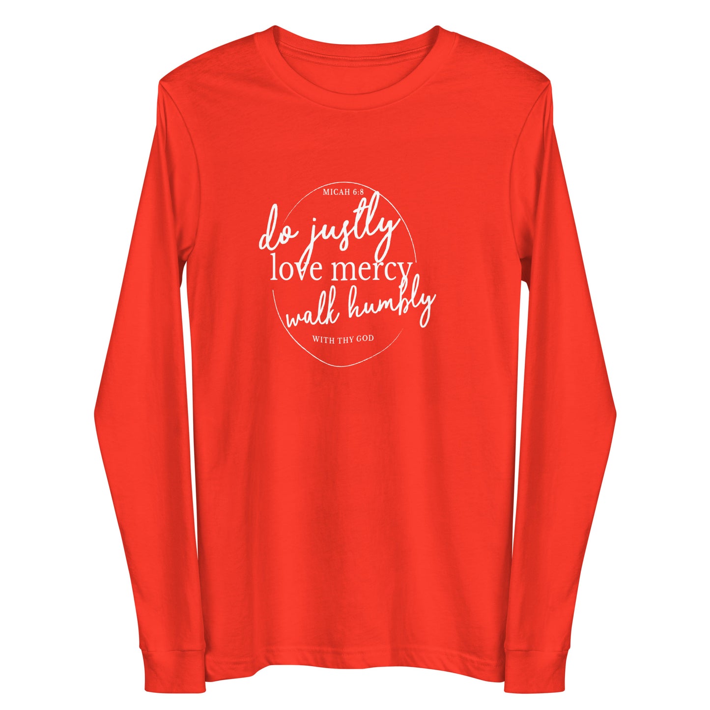 Micah 6:8 Do justly, love mercy, act humbly Unisex Long Sleeve Tee Poppy