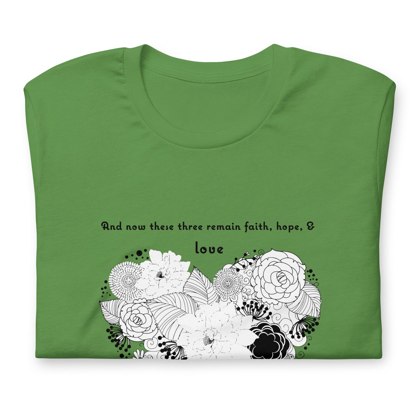 1 Corinthians 13:13 greatest love T-shirt leaf green