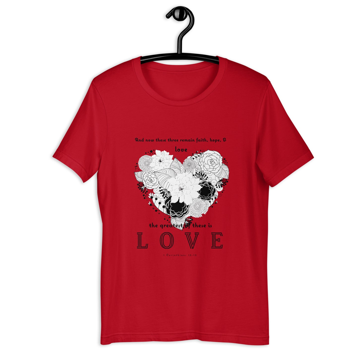 1 Corinthians 13:13 Greatest Love T-Shirt red