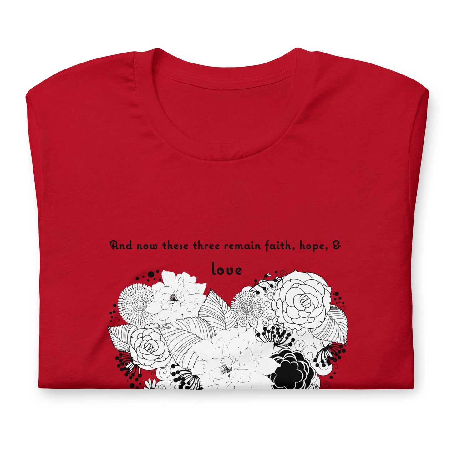 1 Corinthians 13:13 Greatest Love T-Shirt red