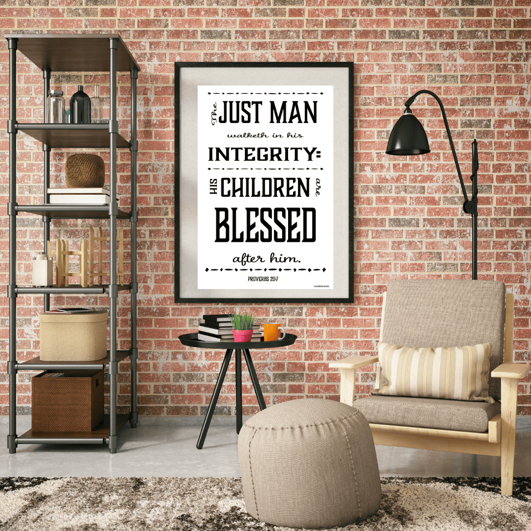 Proverbs 20:7 Art Print in brick wall living room