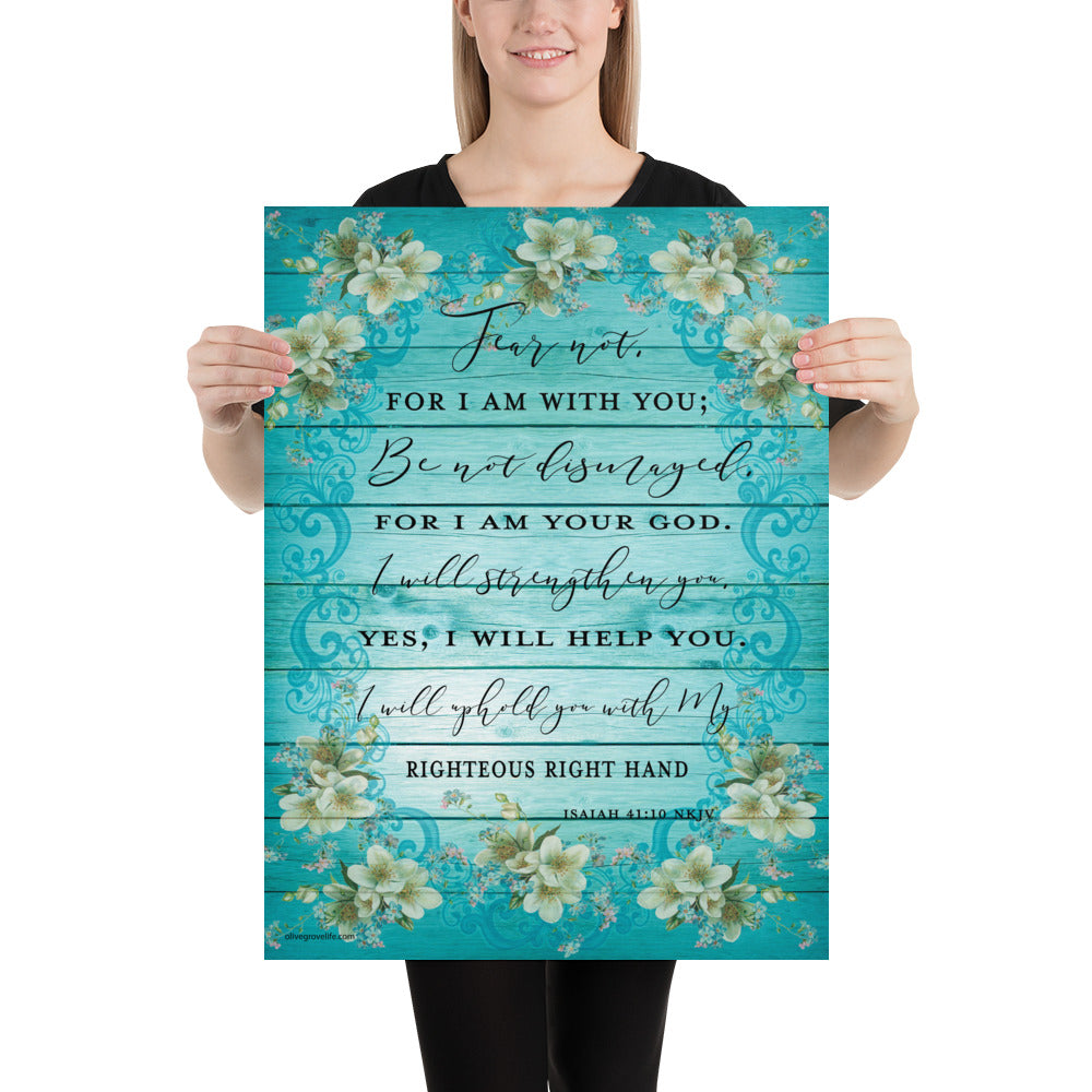 Isaiah 41:10 Floral Art Print