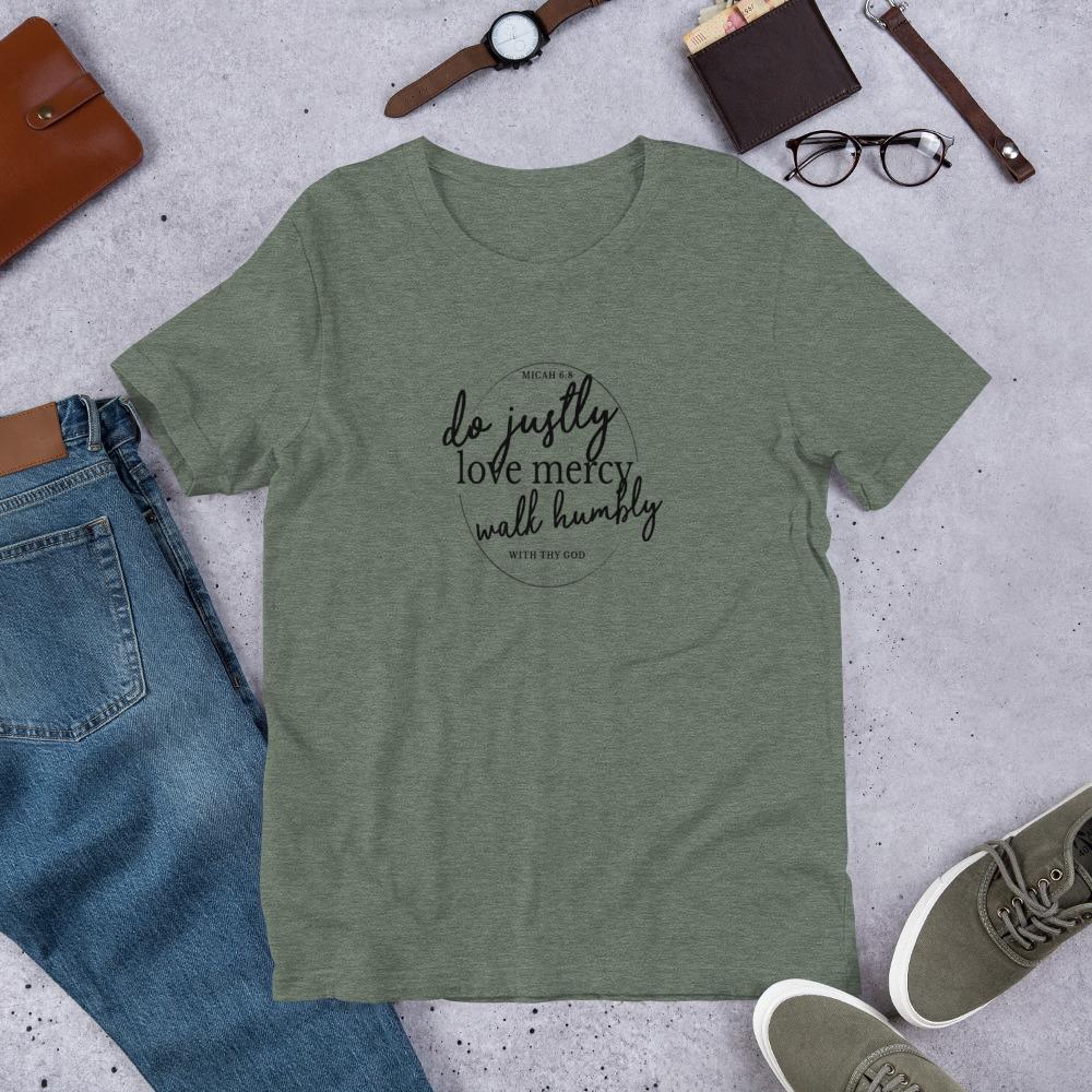 Micah 6:8 do Justly, love mercy, act humbly ...Short-Sleeve Unisex T-Shirt Heather Forest
