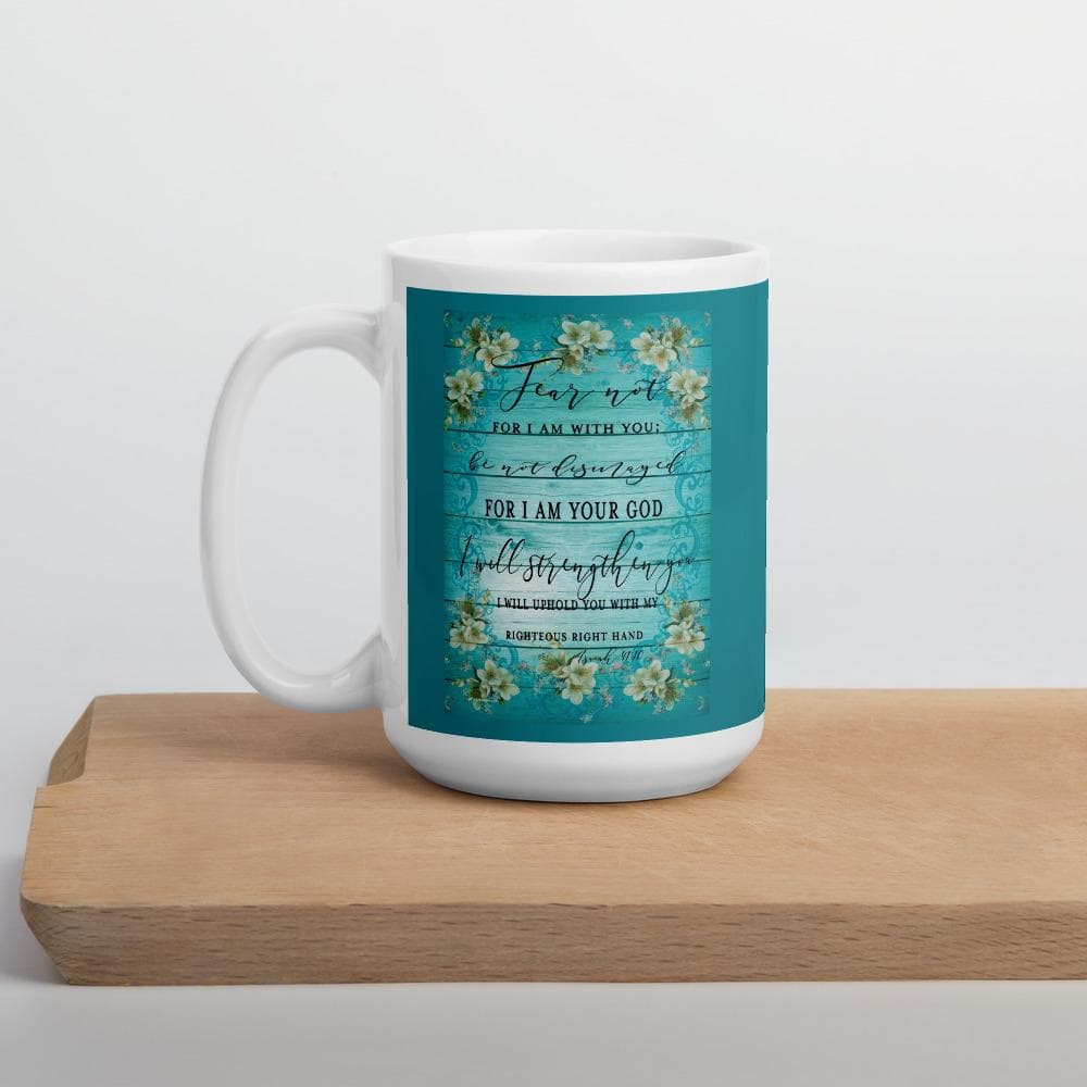 Isaiah 41 And 10 Fear Not Floral Mug on cutting board