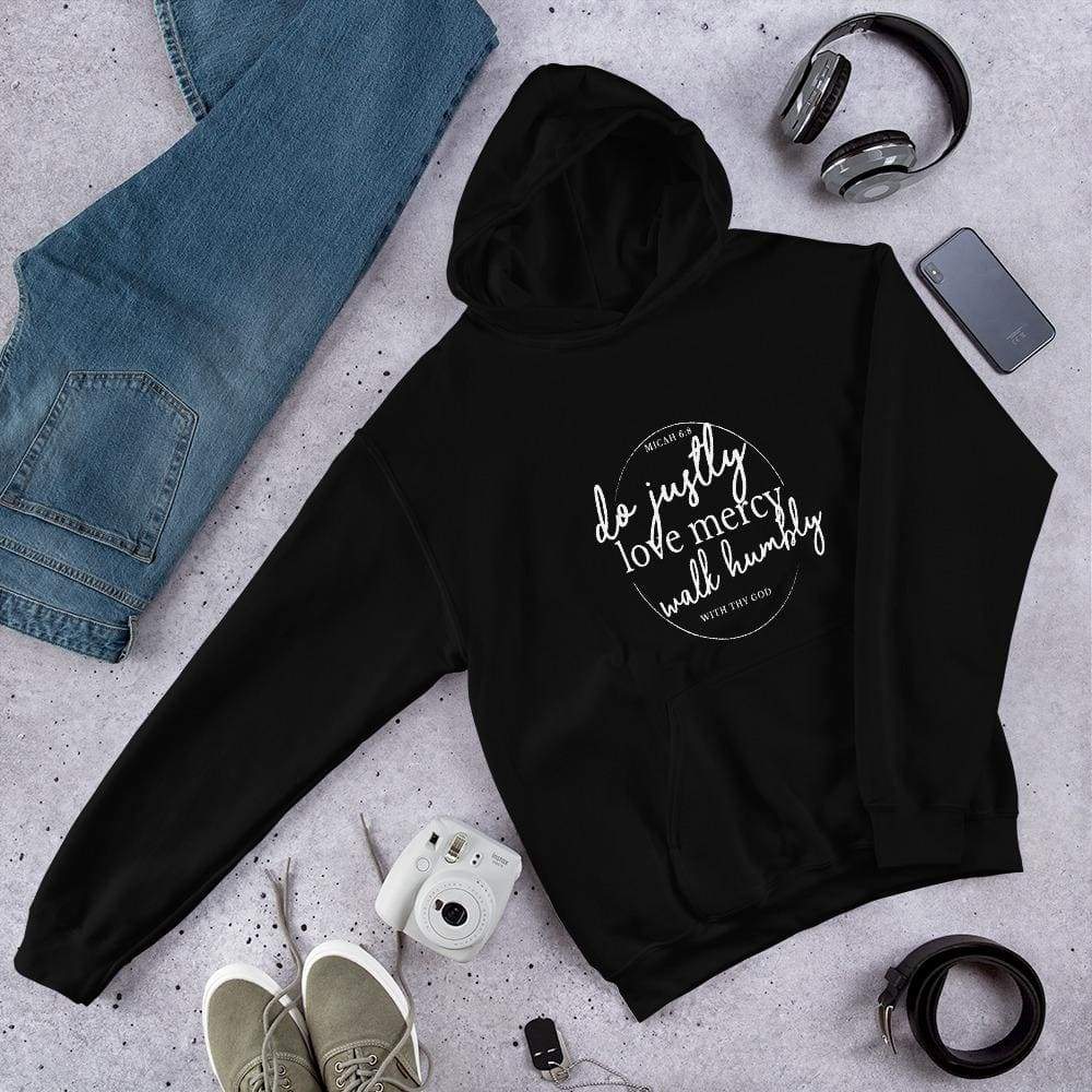 Micah 6:8 do justly, love mercy, act humbly...Unisex Hoodie Black with outfit