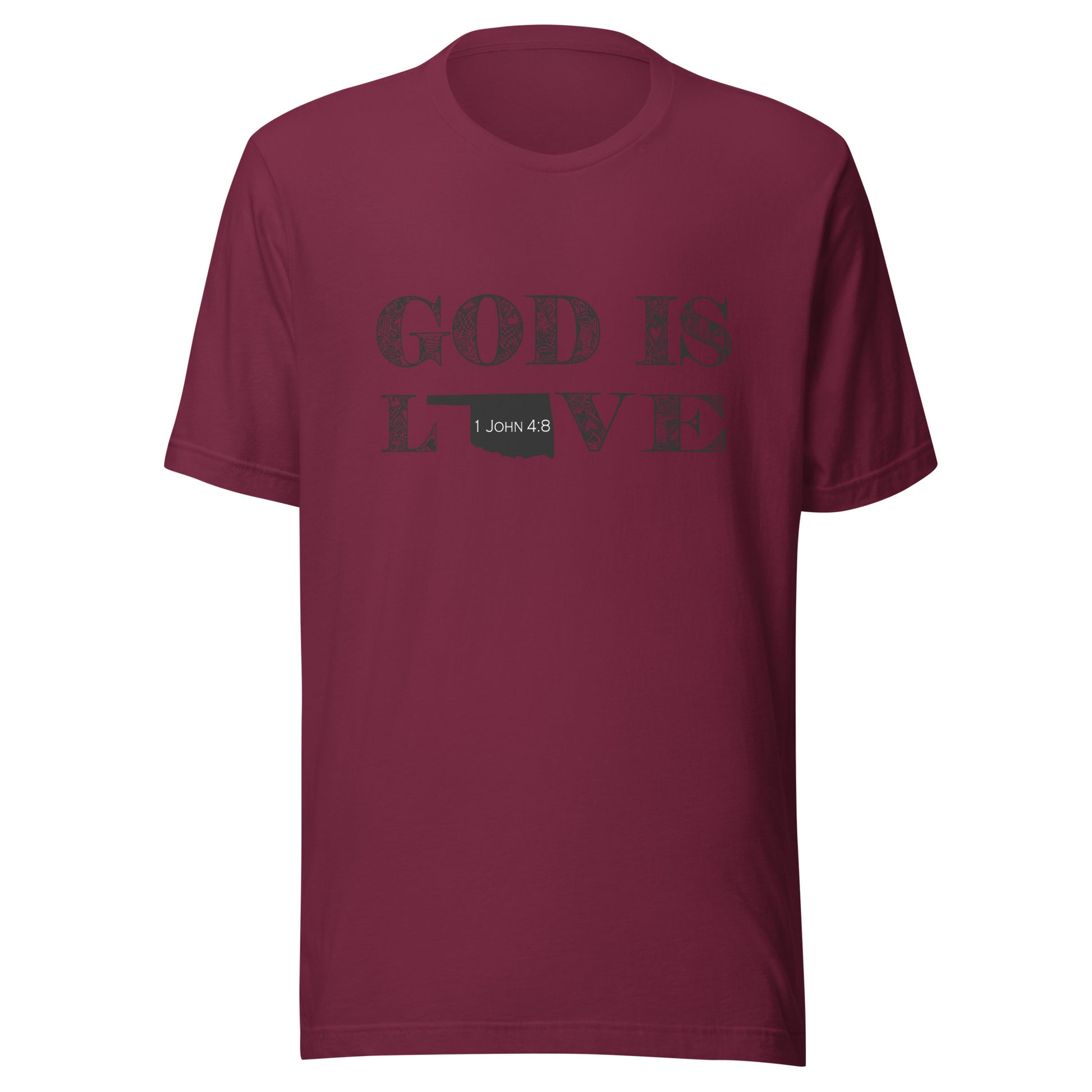 1 John 4:8 God is Love Unisex Oklahoma T-shirt in Maroon - front view