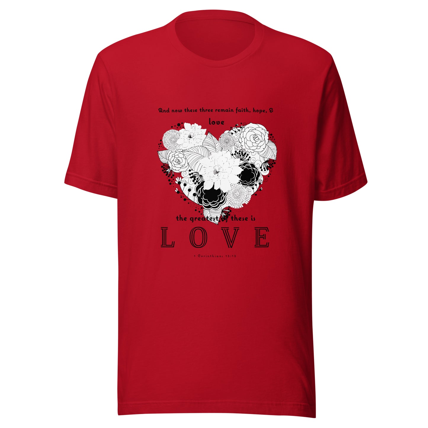 1 Corinthians 13:13 Greatest Love T-Shirt in Red - front view