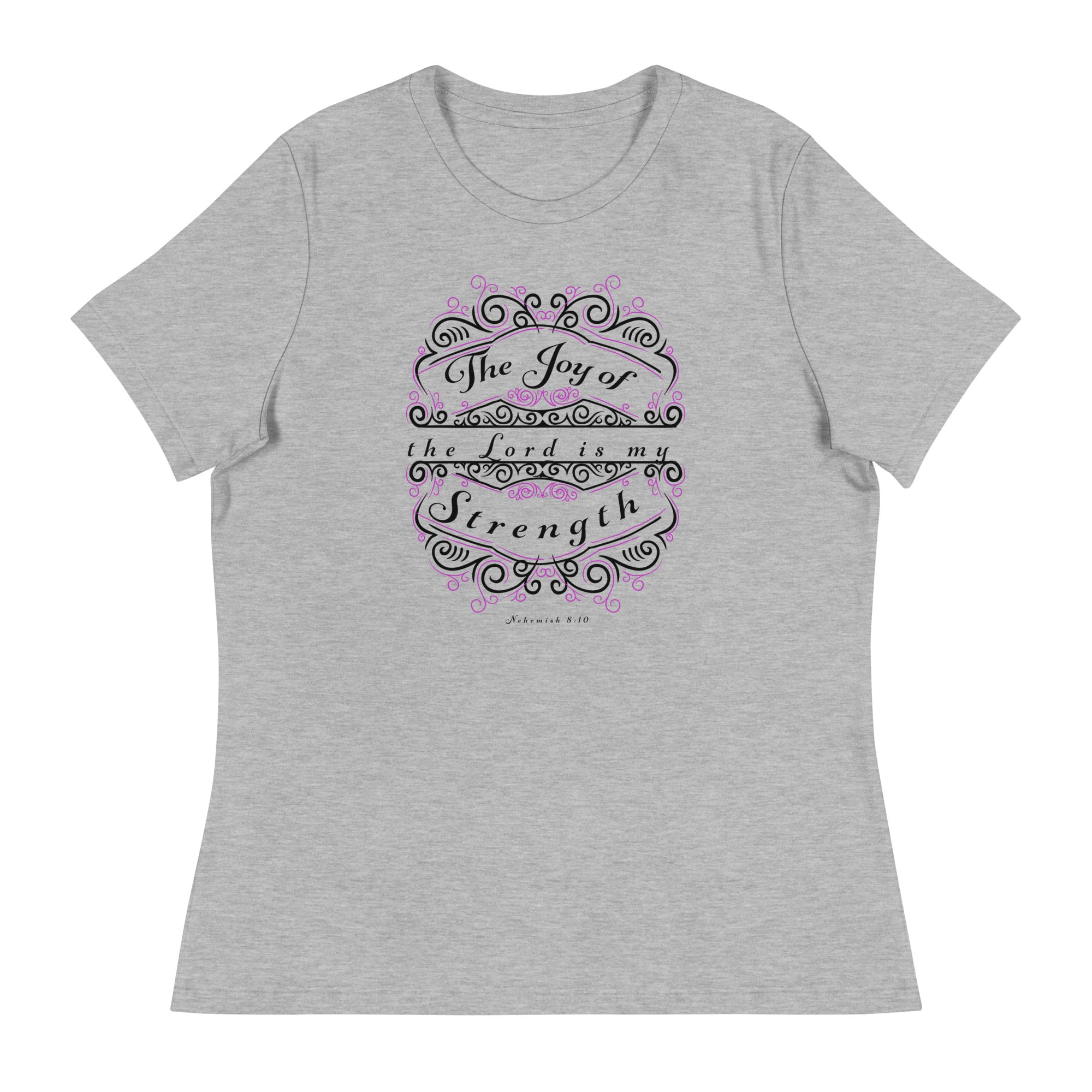 Nehemiah 8:10 Women's Relaxed T-Shirt