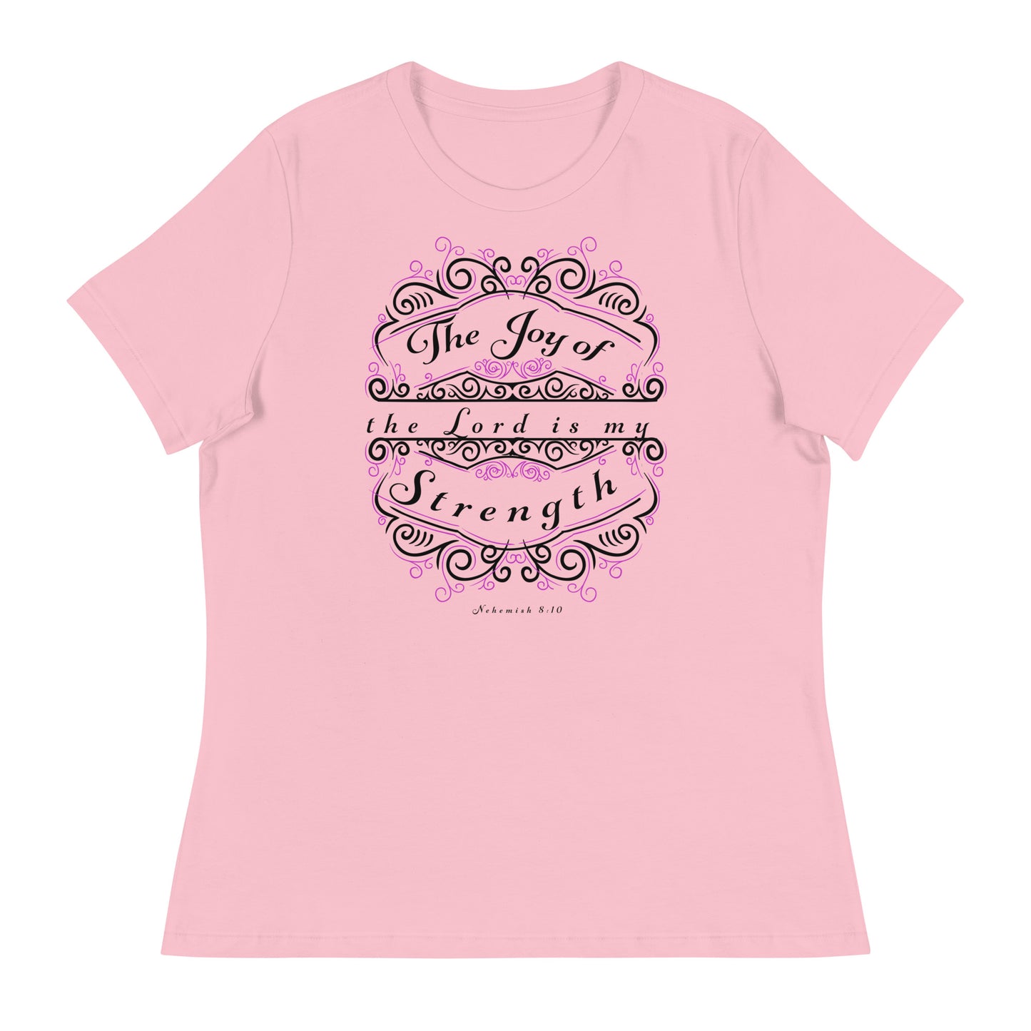 Nehemiah 8:10 relaxed womens t-shirt pink front